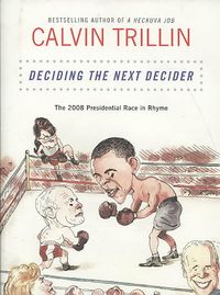 Produktbild: Deciding the Next Decider: The 2008 Presidential Race in Rhyme