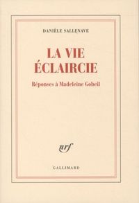 Produktbild: La vie &eacute;claircie: r&eacute;ponses &agrave; Madeleine Gobeil