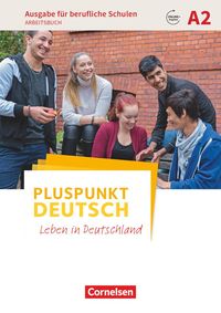 Bild vom Artikel Pluspunkt Deutsch A2- Ausgabe für berufliche Schulen - Arbeitsbuch mit Audio- und Lösungs-Downloads vom Autor 