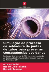Produktbild: Simula&ccedil;&atilde;o do processo de soldadura de juntas de tubos para prever as consequ&ecirc;ncias dos danos