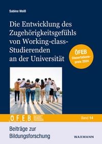 Produktbild: Die Entwicklung des Zugeh&ouml;rigkeitsgef&uuml;hls von Working-class-Studierenden an der Universit&auml;t