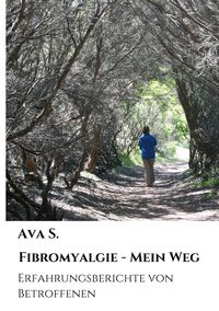 Bild vom Artikel Fibromyalgie - Mein Weg vom Autor Ava S.
