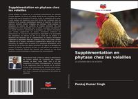 Produktbild: Suppl&eacute;mentation en phytase chez les volailles