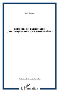 Produktbild: TOURBILLON PARTENAIRE (Chroniques des Jours-Soufriere)