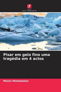 Produktbild: Pisar em gelo fino uma trag&eacute;dia em 4 actos