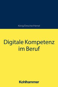 Produktbild: Digitale Kompetenz im Beruf