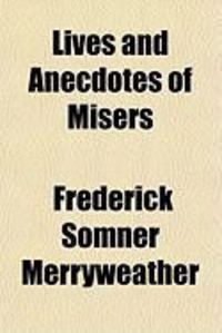 Produktbild: Lives and Anecdotes of Misers