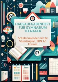 Produktbild: Hausaufgabenheft: 1 Woche 2 Seiten Schulplaner Teenager , Sch&uuml;lerkalender , mit 2x Stundenplan : DIN A5