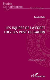 Produktbild: Les injures de la for&ecirc;t chez les Pov&eacute; du Gabon