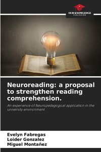 Produktbild: Neuroreading: a proposal to strengthen reading comprehension.