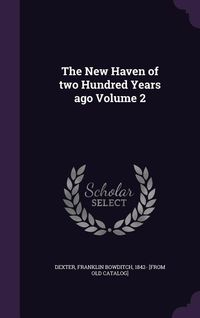 Produktbild: The New Haven of two Hundred Years ago Volume 2