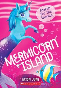 Produktbild: June, J: Search for the Sparkle (Mermicorn Island #1)