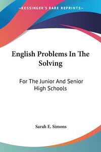 Bild vom Artikel English Problems In The Solving vom Autor Sarah E. Simons