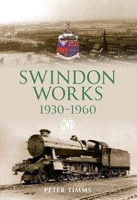 Produktbild: Swindon Works 1930-1960