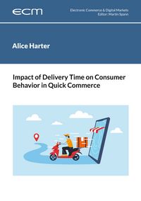 Produktbild: Impact of Delivery Time on Consumer Behavior in Quick Commerce