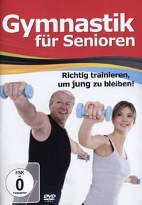 Produktbild: Gymnastik f&uuml;r Senioren - Richtig trainieren um jung zu bleiben!