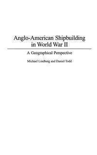 Produktbild: Anglo-American Shipbuilding in World War II