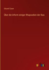 Produktbild: &Uuml;ber die Urform einiger Rhapsodien der Ilias