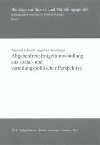 Produktbild: Abgabenfreie Entgeltumwandlung aus sozial- und verteilungspolitischer Perspektive