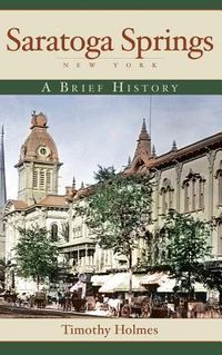 Produktbild: Saratoga Springs, New York: A Brief History