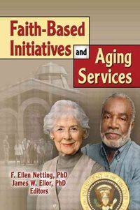 Produktbild: Faith-Based Initiatives and Aging Services