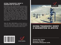 Produktbild: Ocena Twardo&iquest;ci Wody Z Odwiert&oacute;w W Afryce