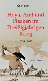 Produktbild: Hoya, Amt und Flecken im Drei&szlig;igj&auml;hrigen Krieg
