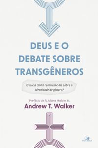 Produktbild: Deus e o debate sobre transg&ecirc;neros
