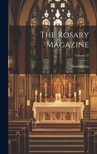 Produktbild: The Rosary Magazine; Volume 31