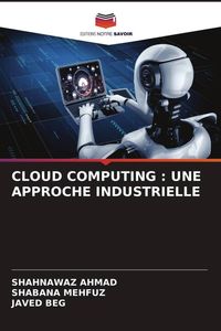 Produktbild: Cloud Computing : Une Approche Industrielle