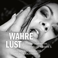 Produktbild: Erotik H&ouml;rbuch Edition: Wahre Lust