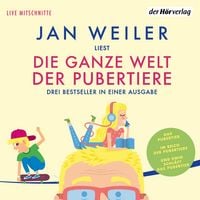 Produktbild: Die ganze Welt der Pubertiere. Drei Bestseller in einer Ausgabe