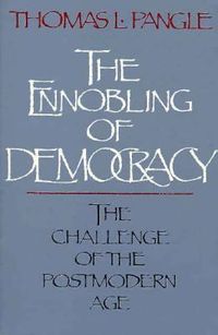 Produktbild: Pangle, T: Ennobling of Democracy