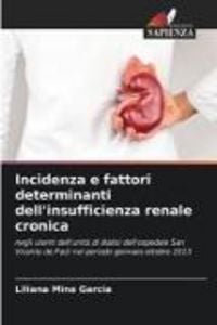 Produktbild: Incidenza e fattori determinanti dell'insufficienza renale cronica