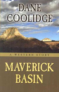 Bild vom Artikel Maverick Basin: A Western Story vom Autor Dane Coolidge