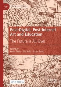 Produktbild: Post-Digital, Post-Internet Art and Education