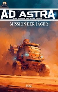 Produktbild: Ad Astra - Chet Morrows Weg zu den Sternen, Neue Abenteuer 24: Mission der J&auml;ger