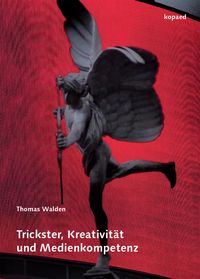 Produktbild: Trickster, Kreativit&auml;t und Medienkompetenz