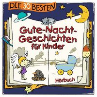 Produktbild: Die 30 besten Gute-Nacht-Geschichten f&uuml;r Kinder