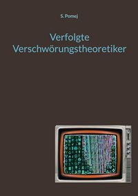 Produktbild: Verfolgte Verschw&ouml;rungstheoretiker