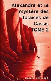 Produktbild: Alexandre et le myst&egrave;re des falaises de Cassis TOME 2