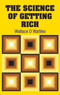Bild vom Artikel The Science of Getting Rich vom Autor Wallace D. Wattles