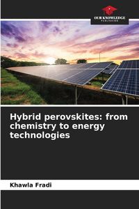 Produktbild: Hybrid perovskites: from chemistry to energy technologies