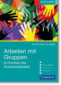Produktbild: Arbeiten mit Gruppen im Kontext der Schulsozialarbeit