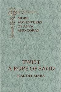 Produktbild: Twist a Rope of Sand, More Adventures of Anya and Corax