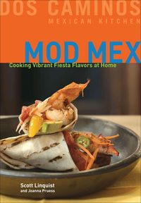 Produktbild: Mod Mex: Cooking Vibrant Fiesta Flavors at Home