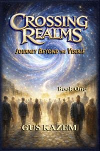 Produktbild: Crossing Realms: Journey Beyond the Visible