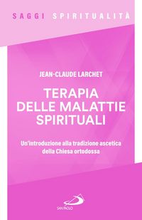 Produktbild: Terapia delle malattie spirituali. Un'introduzione alla tradizione ascetica della Chiesa ortodossa