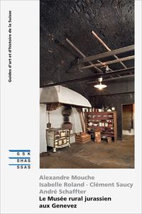 Produktbild: Le Mus&eacute;e rural jurassien aux Genevez