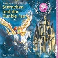Produktbild: Zaubereinhorn - Sternchen und die Dunkle Fee